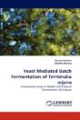 Yeast Mediated Batch Fermentation Of Terminalia Arjuna - Preview