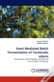 Capa do artigo Yeast Mediated Batch Fermentation Of Terminalia Arjuna