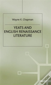 Yeats And English Renaissance Literature