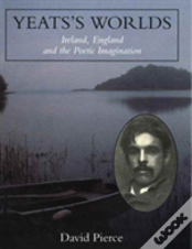 Yeats'S Worlds