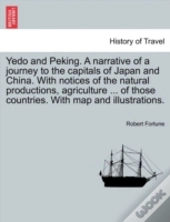Yedo And Peking. A Narrative Of A Journe