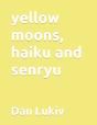 Yellow Moons, Haiku And Senryu - Preview