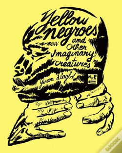 Capa do artigo Yellow Negroes And Other Imaginary Creatures