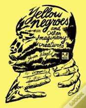 Capa do artigo Yellow Negroes And Other Imaginary Creatures