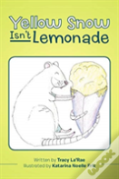 Yellow Snow Isn'T Lemonade