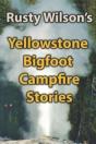 Yellowstone Bigfoot Campfire Stories - Preview