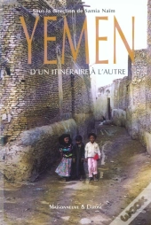 Yemen D'Un Itineraire A L'Autre