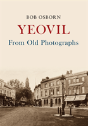 Yeovil From Old Photographs - Preview
