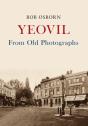 Yeovil From Old Photographs - Preview