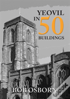 Yeovil In 50 Buildings