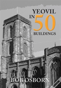 Capa do artigo Yeovil In 50 Buildings