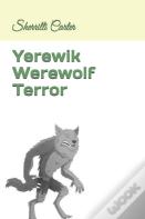 Yerewik Werewolf Terror