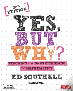 Capa do artigo Yes, But Why? Teaching For Understanding In Mathematics