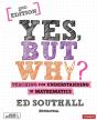 Yes, But Why? Teaching For Understanding In Mathematics - Preview