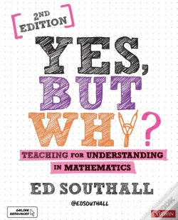 Capa do artigo Yes, But Why? Teaching For Understanding In Mathematics