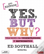 Capa do artigo Yes, But Why? Teaching For Understanding In Mathematics
