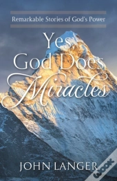 Yes, God Does Miracles