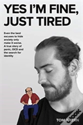 Yes I'M Fine, Just Tired