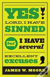 Yes, Lord, I Have Sinned