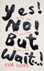 Yes! No! But Wait...! - Preview