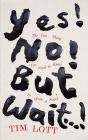 Yes! No! But Wait...! - Preview