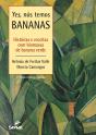 Yes, Nós Temos Bananas - Preview