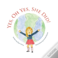 Yes, Oh Yes, She Did!