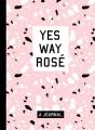 Yes Way Rose Blank Journal - Preview