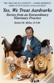 Capa do artigo Yes, We Treat Aardvarks - Stories From An Extraordinary Veterinary Practice