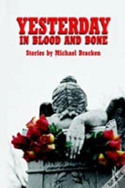 Capa do artigo Yesterday In Blood And Bone