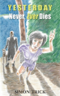 Yesterday Never, Ever Dies - Preview