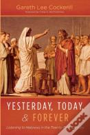 Yesterday, Today, And Forever