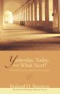Yesterday, Today, And What Next? - Preview
