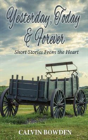 Yesterday, Today & Forever: Short Stories From The Heart - Preview
