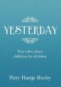 Yesterday: True Tales About Children For - Preview