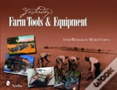Yesterday'S Farm Tools & Equipment