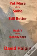 Yet More Of The Same ... Still Better