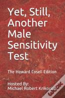Yet, Still, Another Male Sensitivity Test