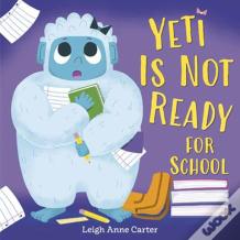 Yeti Is Not Ready For School