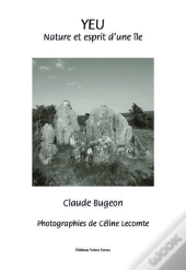 Yeu ; Nature Et Esprit D'Une Île