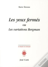 Yeux Fermes. Les Variations De Bergman (