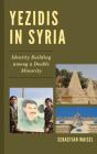 Yezidis In Syria - Preview