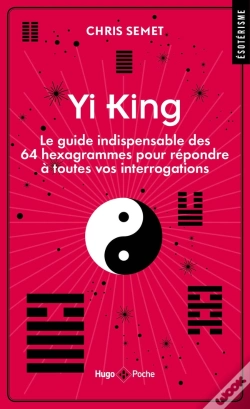 Capa do artigo Yi King : Le Guide Indispensable Des 64 Hexagrammes Pour Répondre À Toutes Vos Interrogations