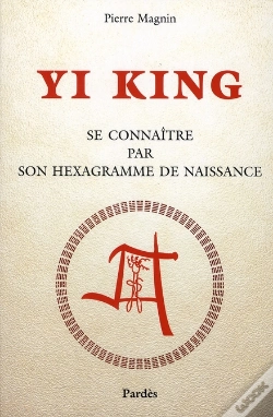 Capa do artigo Yi King ; Se Connaître Par Son Hexagramme De Naissance