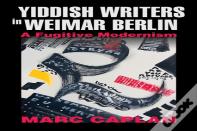 Yiddish Writers In Weimar Berlin