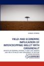 Yield And Economic Implication Of Intercropping Millet With Groundnut - Preview