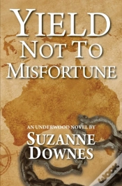 Capa do artigo Yield Not To Misfortune: An Underwood My