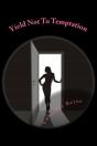 Yield Not To Temptation - Preview