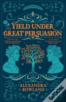Yield Under Great Persuasion