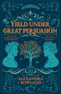 Yield Under Great Persuasion - Preview